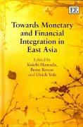 Towards Monetary and Financial Integration in East Asia