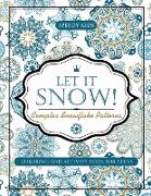 Let It Snow! Complex Snowflake Patterns - Coloring and Activity Book for Teens