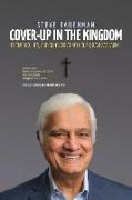 Cover-Up in the Kingdom: Phone Sex, Lies, and God's Great Apologist, Ravi Zacharias Volume 1