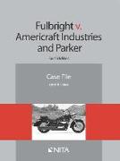 Fulbright V. Americraft Industries and Parker: Case File