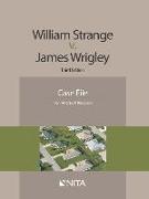 William Strange V. James Wrigley: Case File