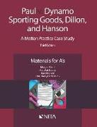 Paul V. Dynamo Sporting Goods, Dillon, and Hanson: A Motion Practice Case Study, Materials for A's