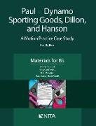 Paul V. Dynamo Sporting Goods, Dillon, and Hanson: A Motion Practice Case Study, Materials for B's