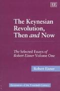 The Keynesian Revolution, Then and Now