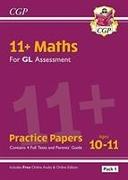 11+ GL Maths Practice Papers: Ages 10-11 - Pack 1 (with Parents' Guide & Online Edition)