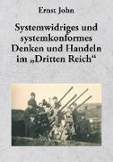 Systemwidriges und systemkonformes Denken und Handeln im "Dritten Reich"