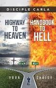 Highway to Heaven - Handbook to Hell: Your Choice