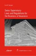 Swiss Supervisory Laws and Regulations for the Business of Insurance