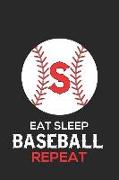 Eat Sleep Baseball Repeat S: Baseball Monogram Journal Cute Personalized Gifts Perfect for All Baseball Fans, Players, Coaches and Students