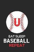 Eat Sleep Baseball Repeat U: Baseball Monogram Journal Cute Personalized Gifts Perfect for All Baseball Fans, Players, Coaches and Students