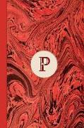 Monogram P Marble Notebook (Regency Red Edition): Blank Lined Marble Journal for Names Starting with Initial Letter P