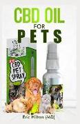 CBD Oil for Pets: All You Need to Know about How CBD Oil Works for Your Pet(s) Healty Issues