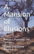 A Mansion of Illusions: Romance, Psychology and Illusions