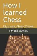 How I learned Chess