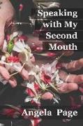 Speaking with My Second Mouth