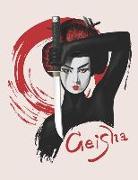 Geisha: Geisha Cover (8.5 X 11) Inches 110 Pages, Blank Unlined Paper for Sketching, Drawing, Whiting, Journaling & Doodling