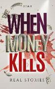 When Money Kills: Book 4