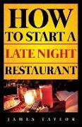 How to Start a Late Night Restaurant