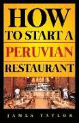 How to Start a Peruvin Restaurant