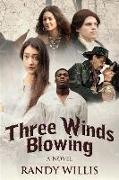 Three Winds Blowing: Revised and Expanded Edition 2019