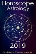 Horoscope & Astrology 2019: Horoscope Book 2019