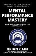 Mental Performance Mastery: A Story about Mastering the Mental Game and Winning in Life