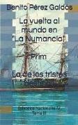 La Vuelta Al Mundo En La Numancia. Prim. La de Los Tristes Destinos: Episodios Nacionales IV. Tomo III