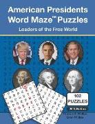 American Presidents Word Maze Puzzles: Leaders of the Free World