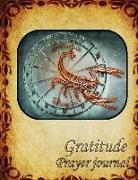 Gratitude Prayer Journal: Daily Gratitude Journal Simple Guide to Help You Transform Your Life in Just 5 Minutes a Day Scorpio Design