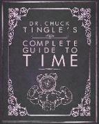 Dr. Chuck Tingle's Complete Guide to Time