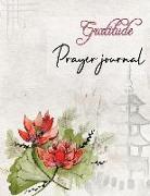 Gratitude Prayer Journal: Daily Gratitude Journal Simple Guide to Help You Transform Your Life in Just 5 Minutes a Day Red Floral Design