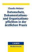 Datenschutz, Dokumentations- und Organisationspflichten in der ärztlichen Praxis