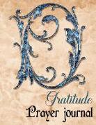 Gratitude Prayer Journal: Daily Gratitude Journal Simple Guide to Help You Transform Your Life in Just 5 Minutes a Day Letter D Design