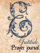 Gratitude Prayer Journal: Start with Simple Gratitude Journal for New Happier You in Just 5 Minutes a Day Happy Letter E Design