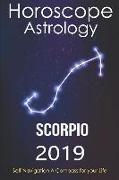 Horoscope & Astrology 2019: Scorpio: The Complete Guide from Universe