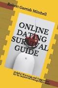 Online Dating Survival Guide: Helpful Warnings and Suggestions for an Improved Dating Experience