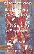 La Primera República. de Cartago a Sagunto. Cánovas: Episodios Nacionales V. Tomo II