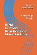 Bpm Buenas Prácticas de Manufactura: Sistemas de Gestión