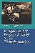 Wright on My People's Book of Social Transformation