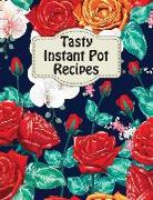 Tasty Instant Pot Recipes: My Favorite Recipes Blank Recipe Book Journal