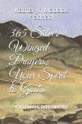 Silver-Winged Prayers: Your Spirit to God's