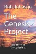 The Genesis Project: The Why of Discipleship