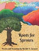 Roots for Sprouts: A Collection of Poems