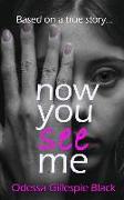 Now You See Me: Based on a True Story