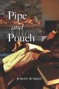 Pipe and Pouch