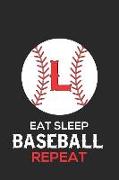 Eat Sleep Baseball Repeat L: Baseball Monogram Journal Cute Personalized Gifts Perfect for All Baseball Fans, Players, Coaches and Students