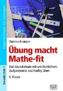 Übung macht Mathe-fit 6. Klasse