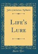 Life's Lure (Classic Reprint)