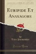 Euripide Et Anaxagore (Classic Reprint)