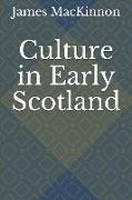 Culture in Early Scotland